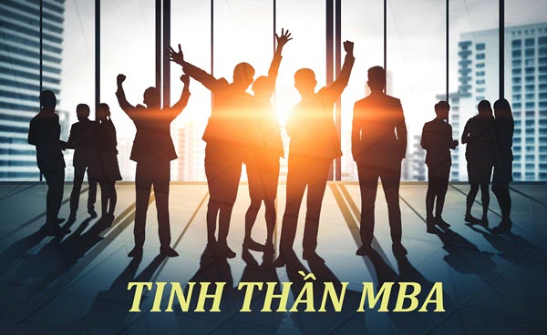 Tinh thần MBA được đề cao trong chương trình MBA.