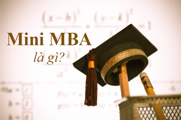 Mini MBA có lợi ích gì cho công việc?
