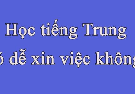 Học tiếng Trung có dễ xin việc không?